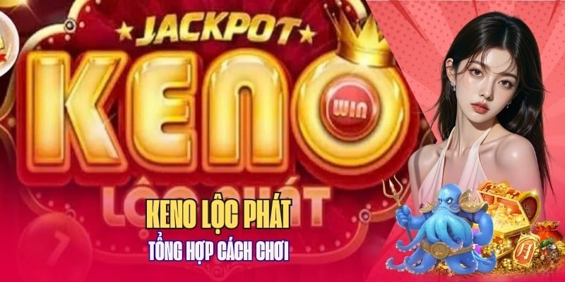 Hướng dẫn chơi keno lộc phát tại red88