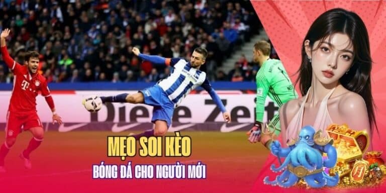 Mẹo soi kèo bóng