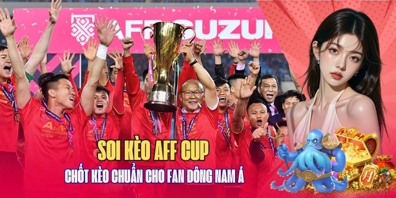 Cách cách soi kèo aff cup