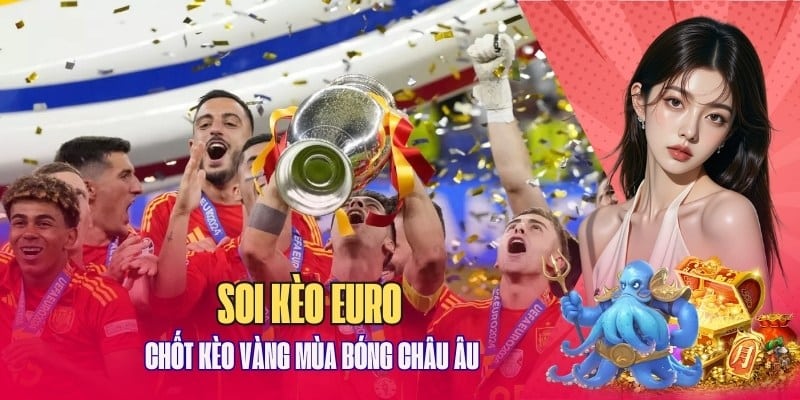 tổng hợp mẹo Soi kèo EURO