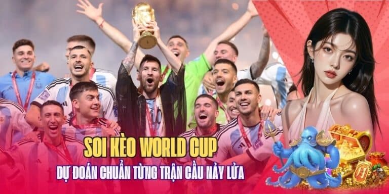 Cẩm nang soi kèo world cup