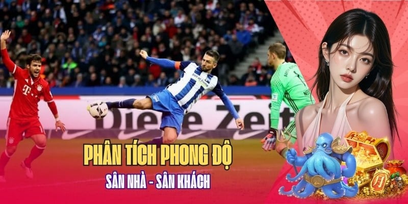 phân tích phong độ sân nhà sân khách